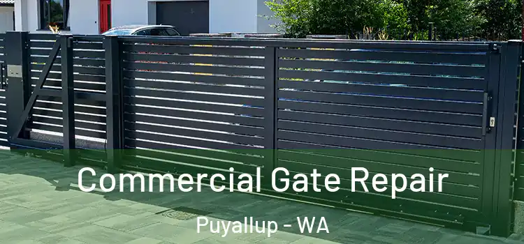 Commercial Gate Repair Puyallup - WA