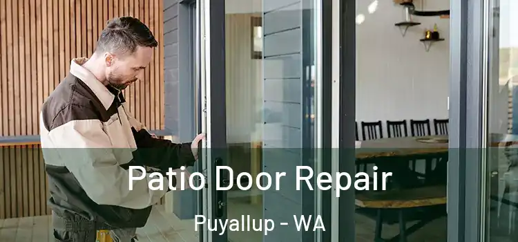 Patio Door Repair Puyallup - WA