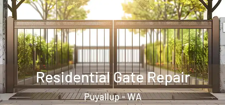 Residential Gate Repair Puyallup - WA